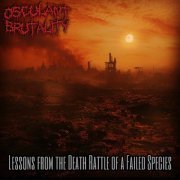Osculant Brutality - Lessons From the Death Rattle of a Failed Species (2024) Hi-Res