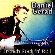 Danyel Gérard - French Rock 'n' Roll (2018)