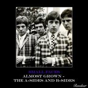 Small Faces - Almost Grown (The A-Sides and B-Sides) (2019)