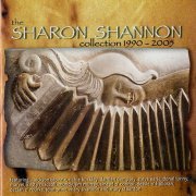 Sharon Shannon - The Sharon Shannon Collection 1990-2005 (2006)