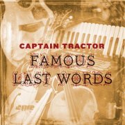 Captain Tractor - Famous Last Words (2011)