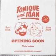 Tonique & Man - Opening Soon (2023) Hi Res