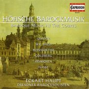 Eckart Haupt, Dresden Baroque Soloists - Hofische Barockmusik (2000)