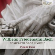 Filippo Turri - Wilhelm Friedemann Bach: Complete Organ Music (2018) CD-Rip
