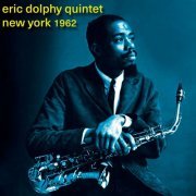 Eric Dolphy Quintet - New York 1962 (2024)