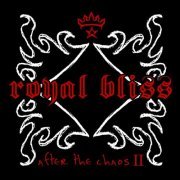 Royal Bliss - After the Chaos II (2006)
