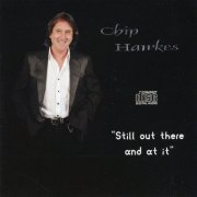 Chip Hawkes (The Tremeloes) - Still Out There And At It (2021)