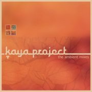 Kaya Project - The Ambient Mixes (2014)