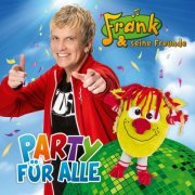 Frank Und Seine Freunde - Party für alle (2024)