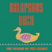 Galapagos Duck - The Voyage Of The Beagle (1983)