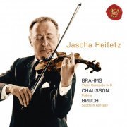 Jascha Heifetz - Brahms, Chausson & Bruch: Works for Violin & Orchestra (2011)