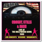 Crosby, Stills & Nash - Live At The Hollywood Bowl 1980 (2019)