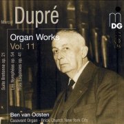 Ben van Oosten - Marcel Dupre: Organ Works Vol. 11 (2010)