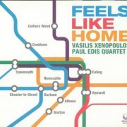 Vasilis Xenopoulos, Paul Edis - Feels Like Home (2024) [Hi-Res]