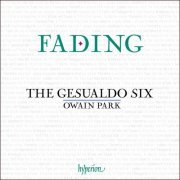 The Gesualdo Six & Owain Park - Fading (2020)