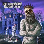 Phil Campbell and the Bastard Sons - Kings Of The Asylum (2023) Hi Res