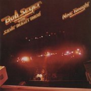Bob Seger & The Silver Bullet Band - Nine Tonight (2011)