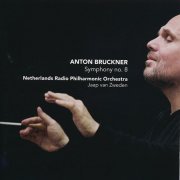 Netherlands Radio Philharmonic Orchestra, Jaap Van Zweden - Bruckner: Symphony 8 C-moll (2012) [SACD]