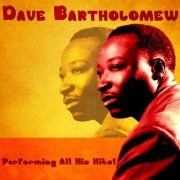 Dave Bartholomew - Performing All His Hits! (Remastered) (2020)