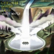 California Guitar Trio – Whitewater (2004)