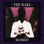 The Wake - Masked (Limited Edition, Reissue, Remastered) (2019)