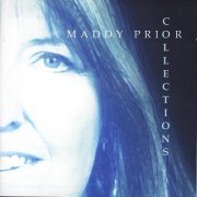 Maddy Prior - Collections - A Very Best Of 1995 To 2005 (2005)