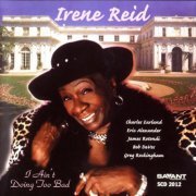 Irene Reid - I Ain't Doing Too Bad (1999) FLAC