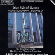Nils-Erik Sparf - Johan Helmich Roman: Sinfonias, Violin Concertos (1985)