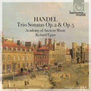 The Academy of Ancient Music, Richard Egarr - Handel: Trio Sonatas, Op.2 & Op. 5 (2009)