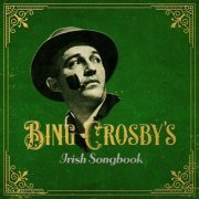 Bing Crosby - Bing Crosby's Irish Songbook (2023)