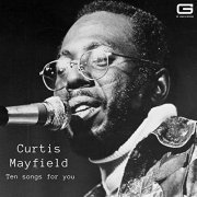 Curtis Mayfield - Ten Songs for you (2022)
