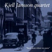 Kjell Jansson Quartet - Kjell Jansson Quartet: Kjell Jansson Quartet (1998/2010) flac