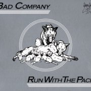 Bad Company - Run With The Pack (Deluxe Edition Remastered 2017)