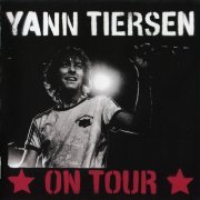Yann Tiersen - On Tour (2006) CD-Rip