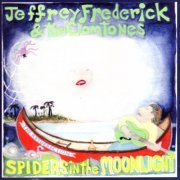 Jeffrey Frederick & The Clamtones - Resurrection Of Spiders In The Moonlight (Reissue) (1977/2007)