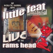 Little Feat - Live At The Rams Head (An Acoustic Evening With Little Feat) (2002)