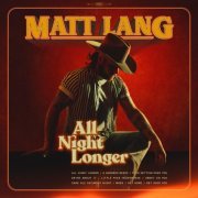 Matt Lang - All Night Longer (2024) [Hi-Res]
