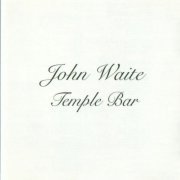 John Waite - Temple Bar (1995)