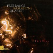 Free Range Saxophone Quartet - Fireflies (2011)