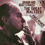 Fritz Reiner - Johann and Josef Strauss by Fritz Reiner: The Great Waltzes (2021)