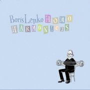 Boris Lenko - Homo Harmonicus (2011)