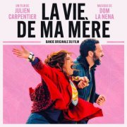 Dom La Nena - LA VIE DE MA MÈRE (Bande originale du film) (2024) [Hi-Res]