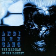 Andi Sex Gang - The Madman in the Basket (2006)