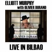 Elliott Murphy & Olivier Durand - Live In Bilbao (2022)