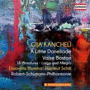 Elisaveta Blumina, Hartmut Schill, Robert Schumann - Kancheli: A Little Daneliade, Valse Boston, 18 Miniatures & Largo & Allegro (2023) [Hi-Res]
