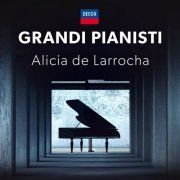Alicia de Larrocha - Grandi Pianisti Alicia de Larrocha (2021)