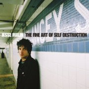 Jesse Malin - The Fine Art Of Self Destruction (20th Anniversary Edition) (2023)
