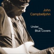 John Campbelljohn - Under The Blue Covers (2003)
