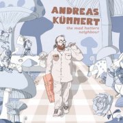 Andreas Kuemmert - The Mad Hatters Neighbour (2012)