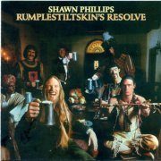Shawn Phillips - Rumplestiltskin's Resolve (1976 Remaster) (2013)